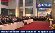 Khai mạc Triển lãm Thành tựu Kinh tế - Xã hội năm 2015