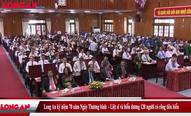 Long An kỷ niệm 70 năm Ngày Thương binh - Liệt sĩ và biểu dương 120 người có công tiêu biểu