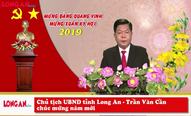 Chủ tịch UBND tỉnh Long An - Trần Văn Cần chúc mừng năm mới