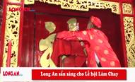 Long An sẵn sàng cho Lễ hội Làm Chay