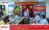 Lãnh đạo tỉnh Long An chúc mừng các cơ quan báo chí nhân ngày 21/6