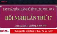 Khai mạc Hội nghị Tỉnh ủy Long An lần thứ 17