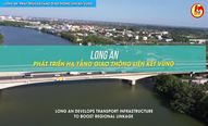 Long An phát triển hạ tầng giao thông liên kết vùng