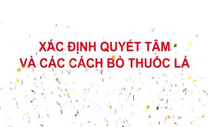 Xác định quyết tâm và cách bỏ thuốc lá