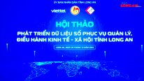 Hội thảo Phát triển dữ liệu số phục vụ quản lý, điều hành kinh tế - xã hội tỉnh Long An