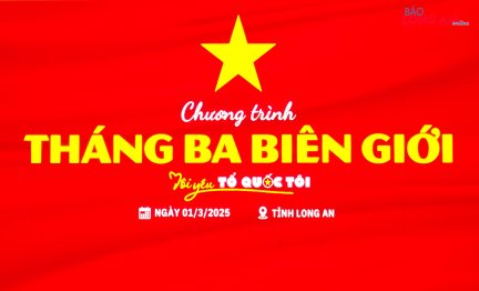 Chương trình 'Tháng ba biên giới' năm 2025