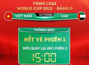 “Cháy” vé ĐT Việt Nam vs ĐT UAE tại vòng loại 2 World Cup 2022