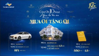 Kỷ niệm 10 năm thành lập, Thắng Lợi Group tung gói ưu đãi khủng “Mua shophouse tặng nền nhà phố + sổ tiết kiệm”