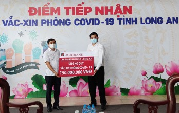 Agribank Đông Long An ủng hộ 150 triệu đồng cho Quỹ vắc-xin phòng Covid-19