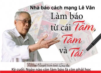 Nhà báo cách mạng Lê Vân: Làm báo từ cái tâm, tầm và tài (Kỳ cuối)