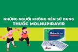 6 nhóm đối tượng không nên sử dụng thuốc Molnupiravir