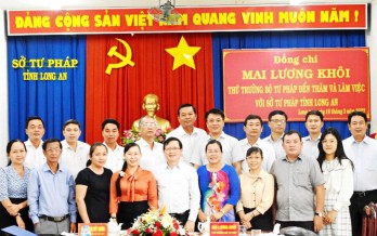 Thứ trưởng Bộ Tư pháp - Mai Lương Khôi thăm và làm việc với Sở Tư pháp Long An