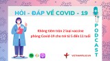 Hỏi đáp COVID-19: Có nên tiêm trộn cho trẻ từ 5-11 tuổi hay không?