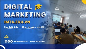 Học Digital Marketing cơ bản đến chuyên sâu tại IMTA