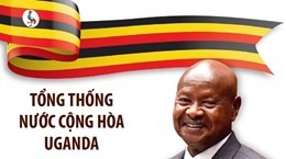 [Infographics] Tổng thống nước Cộng hòa Uganda Yoweri Kaguta Museveni