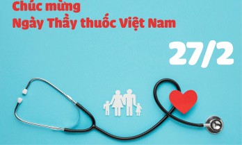 Mừng Ngày Thầy thuốc Việt Nam