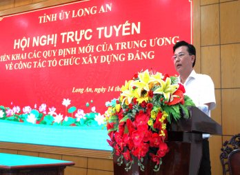 Long An triển khai các quy định mới của Trung ương về công tác tổ chức xây dựng Đảng