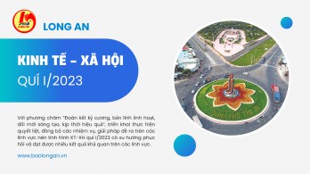 Quí I/2023, Long An đứng thứ 2/8 tỉnh, thành Vùng kinh tế trọng điểm phía Nam