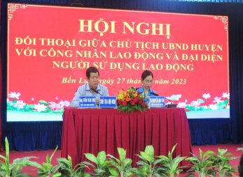 Chủ tịch UBND huyện Bến Lức đối thoại với công nhân lao động, đại diện người sử dụng lao động