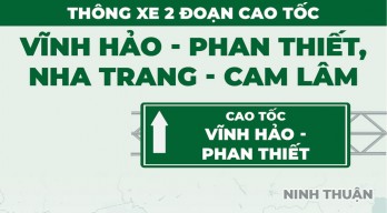 Ngày 19/5 thông xe 2 đoạn cao tốc Vĩnh Hảo - Phan Thiết, Nha Trang - Cam Lâm