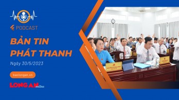 Bản tin phát thanh ngày 30/5/2023