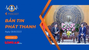 Bản tin phát thanh ngày 06/6/2023