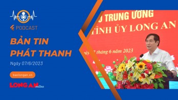 Bản tin phát thanh ngày 07/6/2023