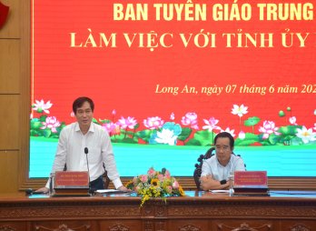 Ban Tuyên giáo Trung ương làm việc với Tỉnh ủy Long An