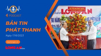 Bản tin phát thanh ngày 17/6/2023