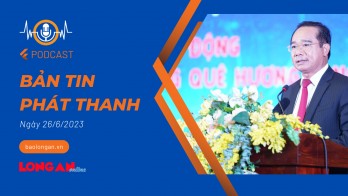 Bản tin phát thanh ngày 26/6/2023