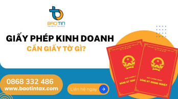 Làm giấy phép kinh doanh cần hồ sơ gì?