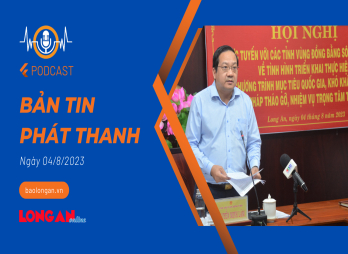 Bản tin phát thanh ngày 04/8/2023