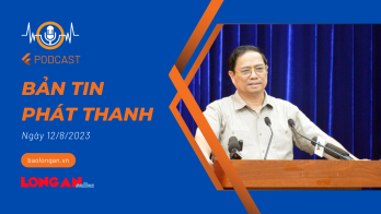 Bản tin phát thanh ngày 12/8/2023