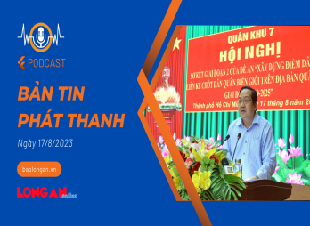 Bản tin phát thanh ngày 17/8/2023