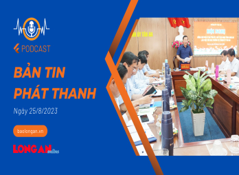 Bản tin phát thanh ngày 25/8/2023