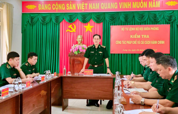 Bộ Tư lệnh Bộ đội Biên phòng kiểm tra công tác pháp chế và cải cách hành chính tại Bộ đội Biên phòng Long An