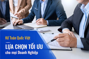 Kế toán Quốc Việt - 'Bạn đồng hành' đáng tin cậy trong mảng pháp lý, kế toán