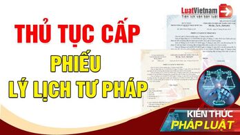 Trình tự, thủ tục cấp phiếu lý lịch tư pháp