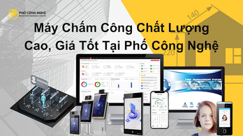 Máy chấm công chính hãng, chất lượng tốt, giá ưu đãi tại Phố Công Nghệ