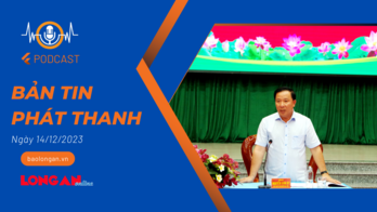 Bản tin phát thanh ngày 14/12/2023