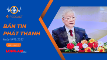 Bản tin phát thanh ngày 19/12/2023