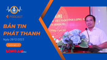 Bản tin phát thanh ngày 26/12/2023