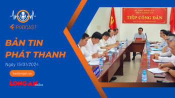 Bản tin phát thanh ngày 15/01/2024