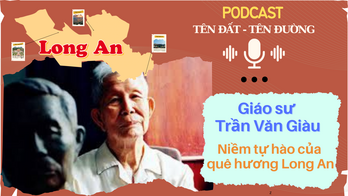 Giáo sư Trần Văn Giàu - niềm tự hào của quê hương Long An