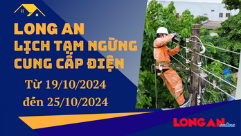 Lịch tạm ngừng cung cấp điện từ ngày 19 - 25/10/2024