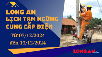 Lịch tạm ngừng cung cấp điện từ ngày 07 - 13/12/2024