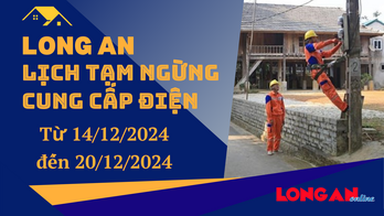 Lịch tạm ngừng cung cấp điện từ ngày 14 - 20/12/2024