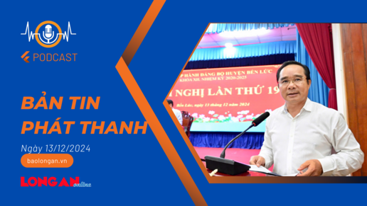 Bản tin phát thanh ngày 13/12/2024