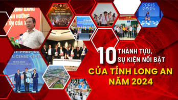 10 thành tựu, sự kiện nổi bật của tỉnh Long An năm 2024