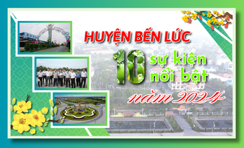 Huyện Bến Lức: 10 sự kiện nổi bật năm 2024